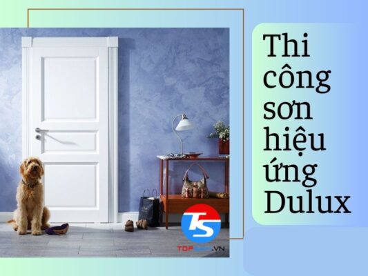 Thi công sơn hiệu ứng Dulux